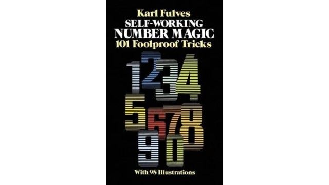 Self-Working Number Magic by Karl Fulves Self-Working Number Magic by Karl Fulves