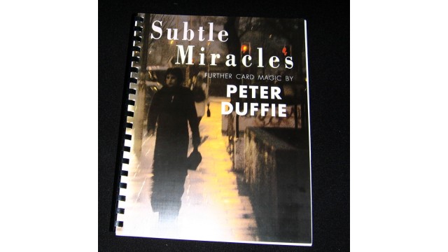 Subtle Miracles by Peter Duffie Subtle Miracles by Peter Duffie