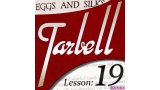 Tarbell 19 Eggs And Silks by Dan Harlan Tarbell 19 Eggs And Silks by Dan Harlan