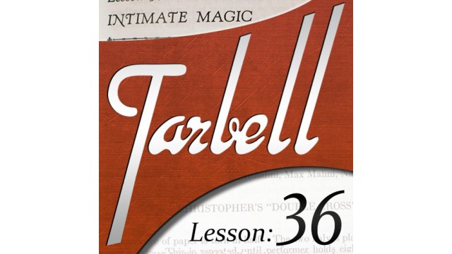 Tarbell 36 Intimate Magic by Dan Harlan Tarbell 36 Intimate Magic by Dan Harlan