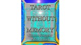 Tarot Without Memory by Kenton Knepper Tarot Without Memory by Kenton Knepper