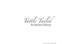 Tattle Tailed by Michael Murray Tattle Tailed by Michael Murray