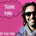 Think Pink by Ran Pink