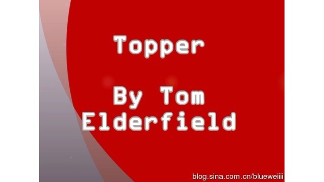 Topper by Tom Elderfield Topper by Tom Elderfield