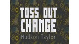Toss Out Change by Hudson Taylor Toss Out Change by Hudson Taylor