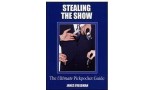 The Ultimate Pickpocket by Stealing The Show The Ultimate Pickpocket by Stealing The Show