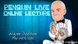 Wayne Dobson Penguin Live Online Lecture Wayne Dobson Penguin Live Online Lecture