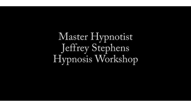 Weekend Hypnosis Workshop by Jeffrey Stephens Weekend Hypnosis Workshop by Jeffrey Stephens