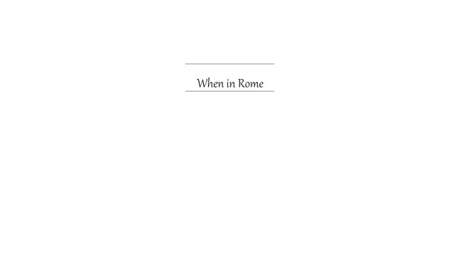 When In Rome by Peter Turner When In Rome by Peter Turner