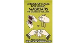 A Book Of Magic For Young Magicians - The Secret by Allan Kronzek A Book Of Magic For Young Magicians - The Secret by Allan Kronzek