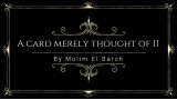 A Card Merely Thought Of Ii by Molim El Barch A Card Merely Thought Of Ii by Molim El Barch