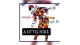 A Little Joke by Joseph B A Little Joke by Joseph B