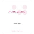 A Little Something by Scott F. Guinn