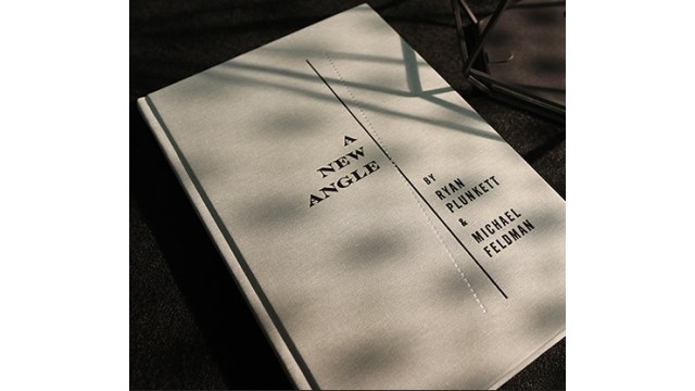 A New Angle by Ryan Plunkett & Michael Feldman A New Angle by Ryan Plunkett & Michael Feldman