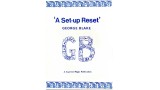 A Set-Up Reset by George Blake A Set-Up Reset by George Blake