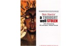 A Thought Well Stolen by Ben Harris A Thought Well Stolen by Ben Harris