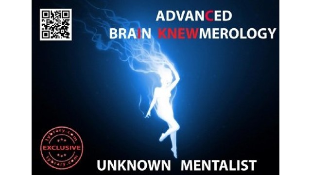 Advanced Brain Knewmerology by Unknown Mentalist Advanced Brain Knewmerology by Unknown Mentalist