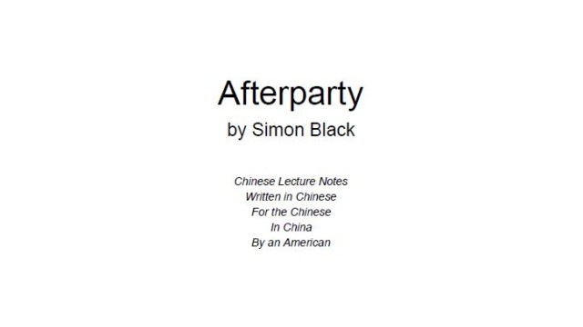 Afterparty - Chinese Lecture Notes by Simon Black Afterparty - Chinese Lecture Notes by Simon Black