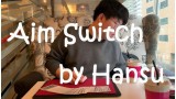 Aim Switch by Hansu Aim Switch by Hansu