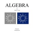 Algebra by Stephen Eric Young Algebra by Stephen Eric Young