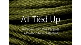 All Tied Up by Chris Philpott All Tied Up by Chris Philpott