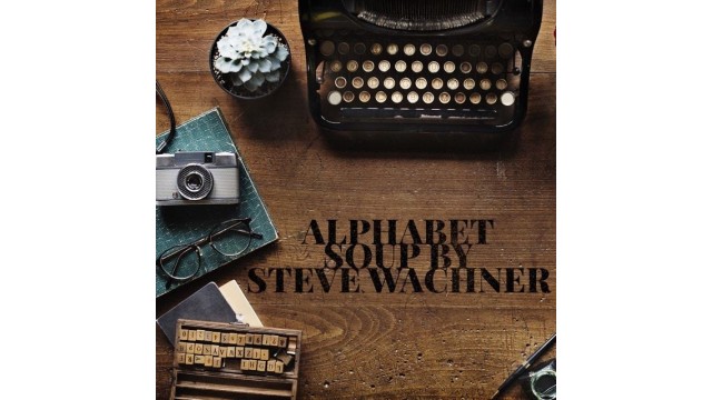 Alphabet Soup by Steve Wachner Alphabet Soup by Steve Wachner