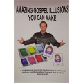 Amazing Gospel Illusions You Can Make by Duane Laflin