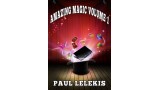Amazing Magic Volume I by Paul A. Lelekis Amazing Magic Volume I by Paul A. Lelekis