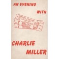 An Evening With Charlie Miller by Robert Parrish