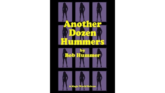 Another Dozen Hummers by Bob Hummer Another Dozen Hummers by Bob Hummer