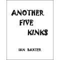 Another Five Kinks by Ian Baxter