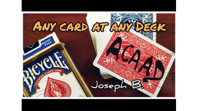 Any Card At Any Deck (Acaad) by Joseph B Any Card At Any Deck (Acaad) by Joseph B
