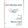Any Second Now by Martin A. Nash