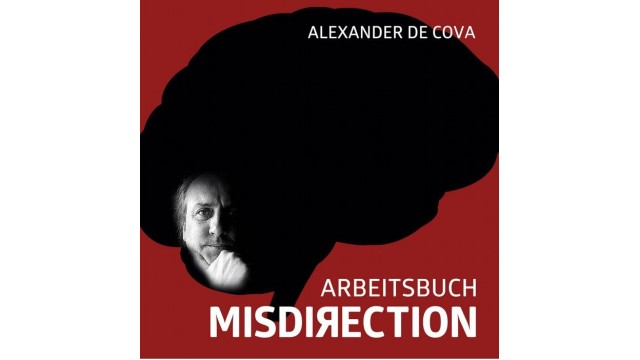 Arbeitsbuch Misdirection by Alexander De Cova Arbeitsbuch Misdirection by Alexander De Cova