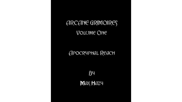 Arcane Grimoires Vol.1 - Apocryphal Reach by Max Hazy Arcane Grimoires Vol.1 - Apocryphal Reach by Max Hazy
