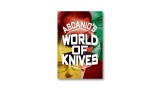 Ascanio'S World Of Knives by Ascanio And Jose De La Torre Ascanio'S World Of Knives by Ascanio And Jose De La Torre