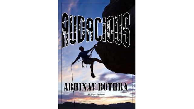 Audacious by Abhinav Bothra Audacious by Abhinav Bothra