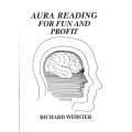Aura Readings For Fun & Profit by Richard Webster