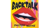 Back Talk by Dalton Wayne Back Talk by Dalton Wayne