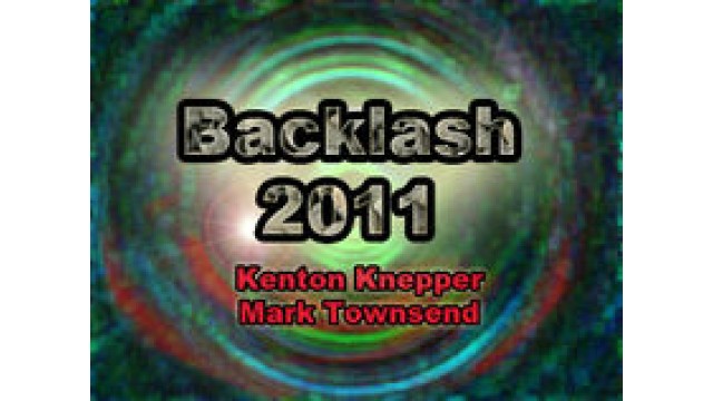 Backlash 2011 by Kenton Knepper And Mark Townsend Backlash 2011 by Kenton Knepper And Mark Townsend