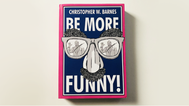 Be More Funny by Christopher T. Magician - 2024