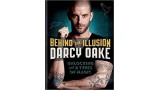 Behind The Illusion by Darcy Oake Behind The Illusion by Darcy Oake