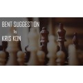 Bent Suggestion by Kris Kon