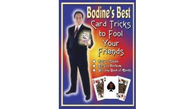 Best Card Tricks To Fool Your Friends by Bodine Balasco Best Card Tricks To Fool Your Friends by Bodine Balasco