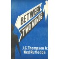 Between Two Minds by J. G. Thompson Jr. & Ned Rutledge