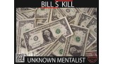 Bill S Kill by Unknown Mentalist Bill S Kill by Unknown Mentalist