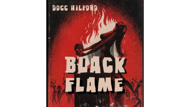 Black Flame by Docc Hilford Black Flame by Docc Hilford