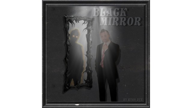 Black Mirror by Ryan Dux Black Mirror by Ryan Dux