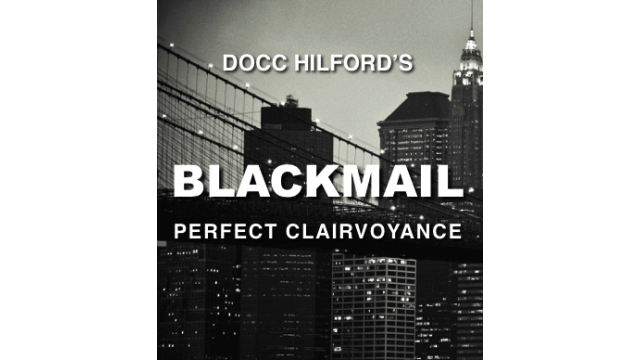 Blackmail by Docc Hilford Blackmail by Docc Hilford