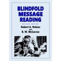 Blindfold Message Reading by Robert A. Nelson & B. W. Mccarron